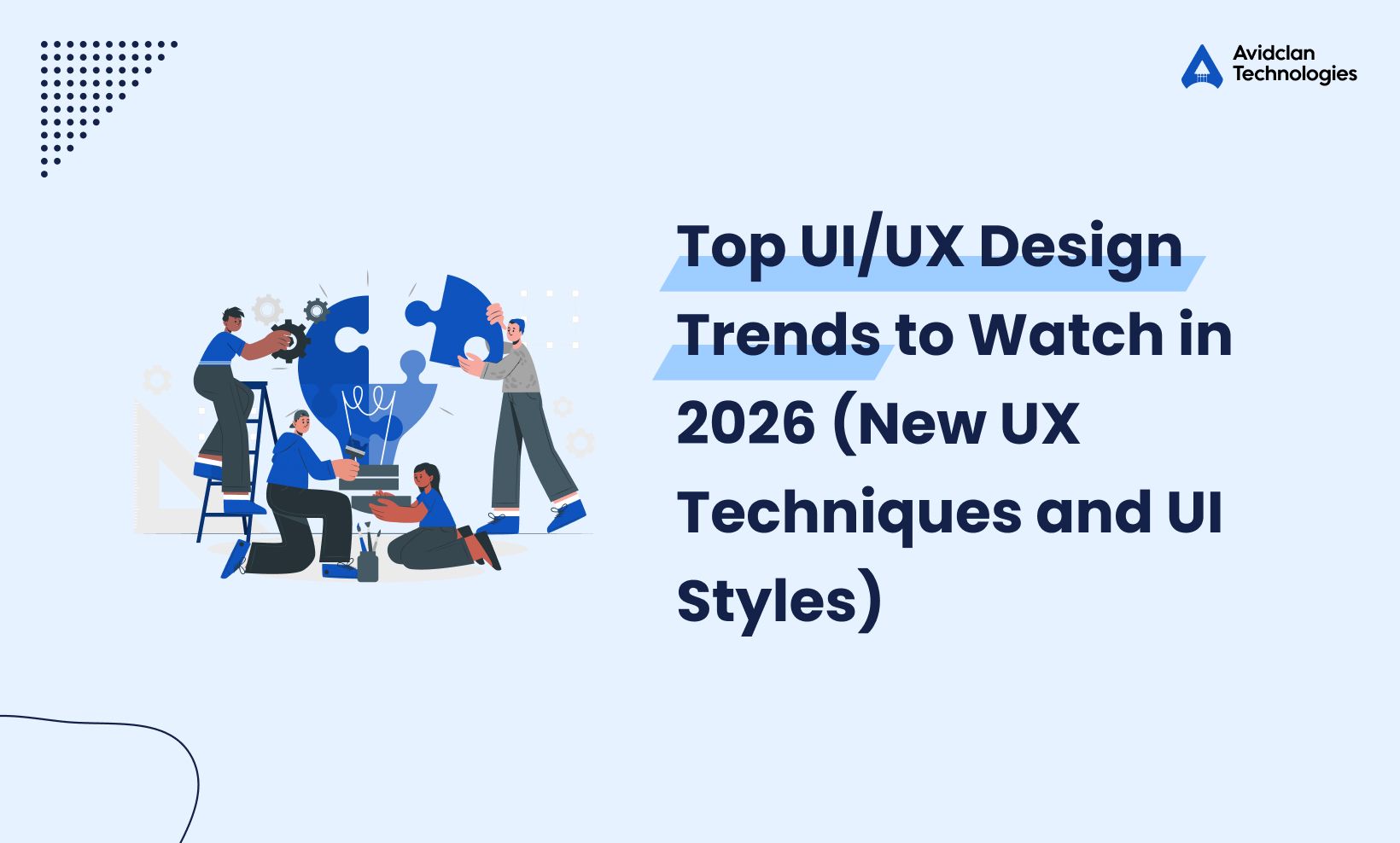 Top UI/UX Design Trends to Watch in 2026: New UX Techniques and Styles