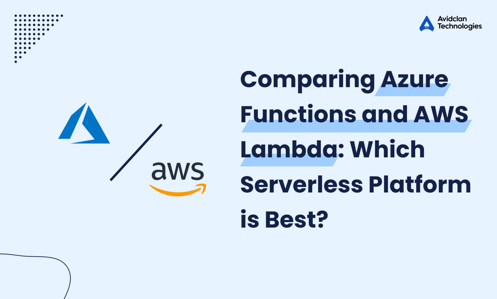 Comparing Azure Functions and AWS Lambda: Which Serverless Platform is ...