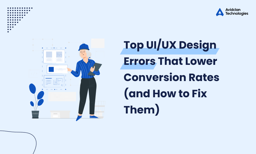 Top UI/UX Design Errors That Lower Conversion Rates (and How to Fix Them)